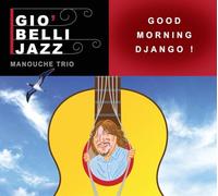 Belli Gio' Jazz Manouche Trio - Good Morning Django !