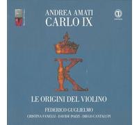 Belli/ Guglielmo/ Cantalupi - Andrea Amati Carlo Ix / Origini Del Violino