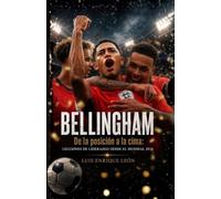 BELLINGHAM. De la posición a la cima: Lecciones de liderazgo desde el Mundial 2026