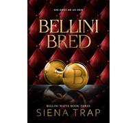 Bellini Bred: A Mafia Romance