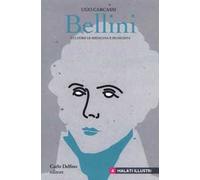 Bellini. Cultore di medicina e musicista