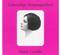 Bellini/Donizetti/Verdi - Legendary Voices-Maria Gentile
