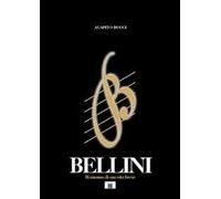 Bellini. Romanzo di una vita breve