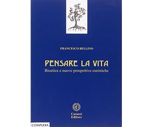 Bellino pensare la vita