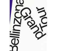 Bellinzona grand tour. Ediz. italiana, tedesca e francese
