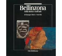 bellinzona nella storia e nell'arte chiesi / pini