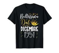 Bellissima dal Dicembre 1951-75 Compleanno Anni Donna Maglietta