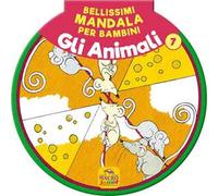 Bellissimi mandala per bambini. Vol. 7: Gli animali