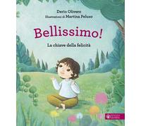 Bellissimo! La chiave della felicità. Ediz. a colori