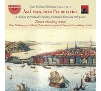 Bellman/ Mossberg/ Nyberg - Am I Born Then I'll Be Living