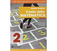 Bello della matematica. Con Quaderno. Ediz. mylab annuale. Per la Scuola media. Con e-book. Con espansione online (Vol. 2)