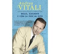 Bello, elegante e con la fede al dito [Hardcover] [Aug 31, 2017] Vitali, Andrea