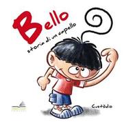 Bello. Storia di un capello