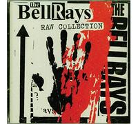 Bellrays, the - The Raw Collection