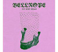Bellrope - You Must Relax