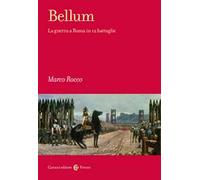 Bellum. La guerra a Roma in 12 battaglie
