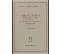 Bellunesi e feltrini tra umanesimo e rinascimento