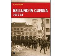 Belluno in guerra 1915-18 - Sirena Toni