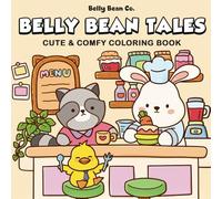 Belly Bean Tales: Coloring Book for Adults and Teens Featuring Whimsical Animal Adventures with Cute Designs for Relaxation