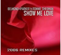 Belmond & Parker Ft.Ronnie Sherman - Show Me Love
