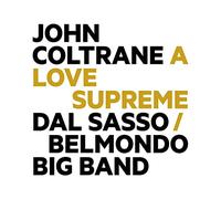 Belmondo Big Band/ Dal Sasso - John Coltrane A Love Supreme