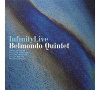 BELMONDO QUINTET - INFINITY LIVE