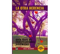 Belmonte, Lola C. La Otra Herencia: Gu?¡A F?-cil De Constelaciones Si Book NUOVO
