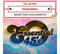 Belmonts - Tell Me Why / Smoke From Your Cigarette