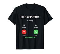 Belo Horizonte Chiama e Devo Andare in Brasile in Viaggio Maglietta