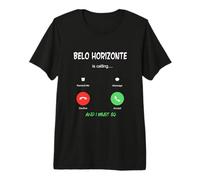 Belo Horizonte Chiama e Devo Andare in Brasile in Viaggio Maglietta Premium