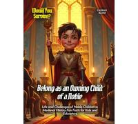 Belong as an Owning Child of a Noble: Life and Challenges of Noble Children in Medieval History Fun Facts for Kids and Educators