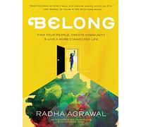 Belong: Find Your People, Create Community & Live a More Connected Life
