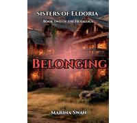 Belonging - The Sisters of Eldoira Hexalogy