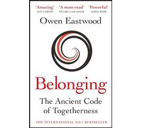 Belonging: Unlocking Your Potential With the Ancient Code of Togetherness