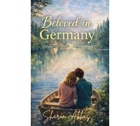 Beloved in Germany: Tender, atmospheric love story: 2