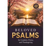 Beloved Psalms: for Comfort, Praise, and Thanksgiving