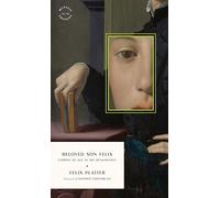 Beloved Son Felix: Coming of Age in the Renaissance