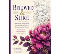 Beloved & Sure: An Identity in Christ Devotional & Activity Workbook for Women