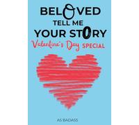 Beloved tell me your story: A true story of love and an original gift for man to create unforgettable memories this Valentine's Day.