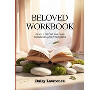 Beloved Workbook: Gentle Effort to Learn Francis Chan's Teachings