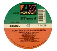 BELOVED / YOUR LOVE TAKES ME HIGHER