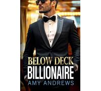 Below Deck Billionaire: A steamy forced proximity billionaire romance from Amy Andrews
