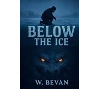 Below the Ice: A Modern Fantasy Thriller