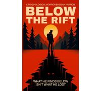 Below The Rift: A Psychological Horror Short Story About Grief, Isolation, and What Lurks Beneath