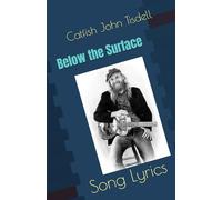 Below the Surface: Song Lyrics