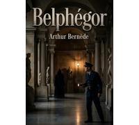 Belphégor: L'énigme du Louvre : entre ombre et lumière