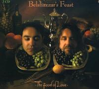 Belshazzar's Feast - Food Of Love (2 CD)
