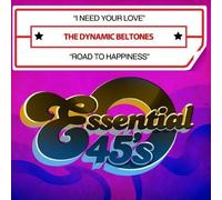 Beltones, Dynamic - i Need Your Love/Road to Happiness