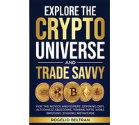 Beltran Explore the Crypto Universe and Trade Savvy (Tascabile)