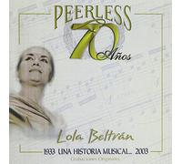 Beltran, Lola - 70 Anos Peerless Una Historia Musical